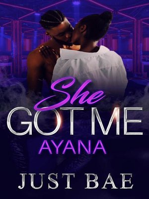 cover image of Ayana: She Got Me, #4